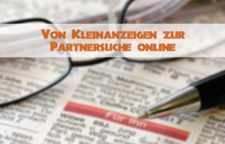 von den Kleinanzeigen früher zur Partnersuche online