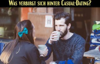 Ist mit Casual-Dating unverbindlicher Sex salonfähig geworden